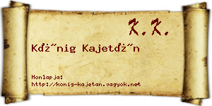 Kőnig Kajetán névjegykártya